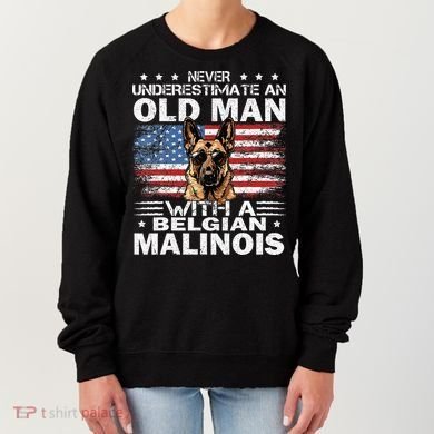 Belgian Malinois Dog Breed Never Underestimate An Old Man Women's Sweatshirt