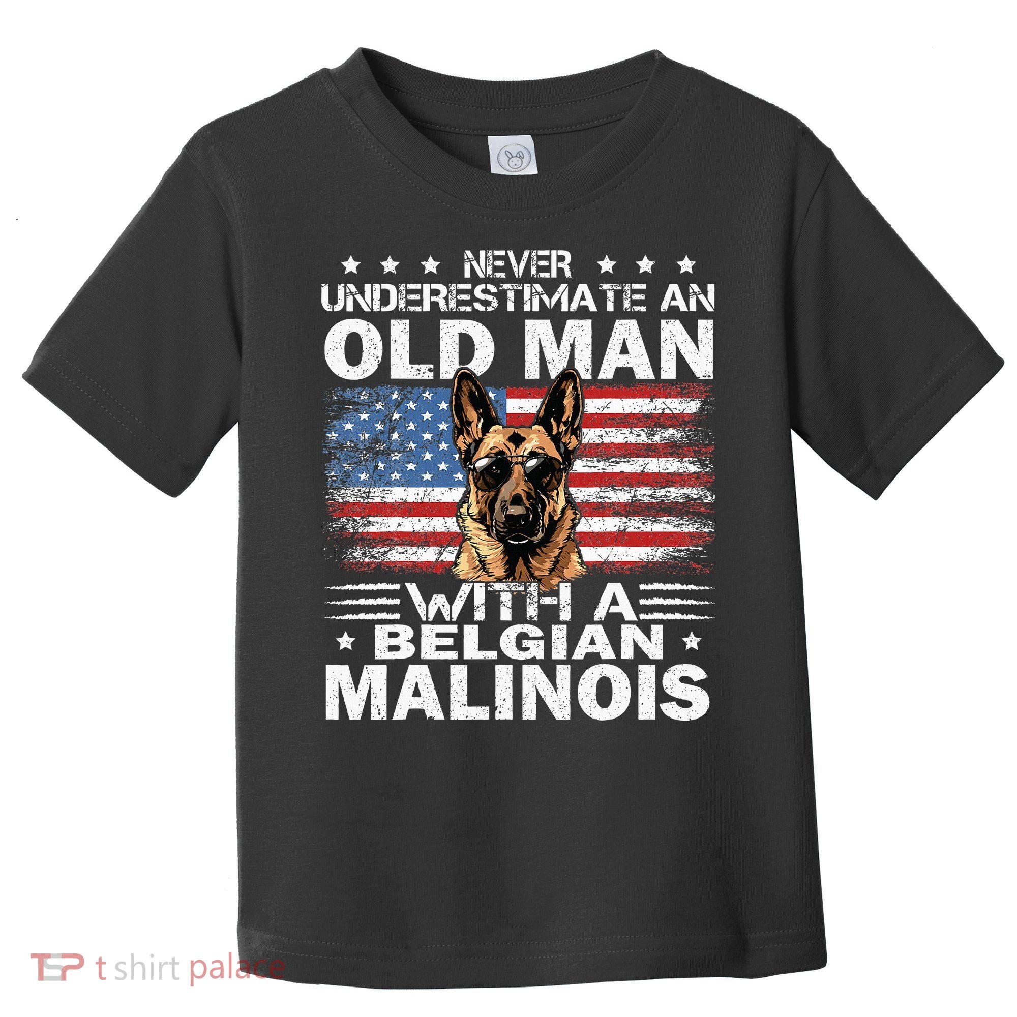 Belgian Malinois Dog Breed Never Underestimate An Old Man Toddler T-Shirt
