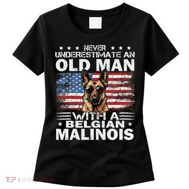 Belgian Malinois Dog Breed Never Underestimate An Old Man Women's T-Shirt