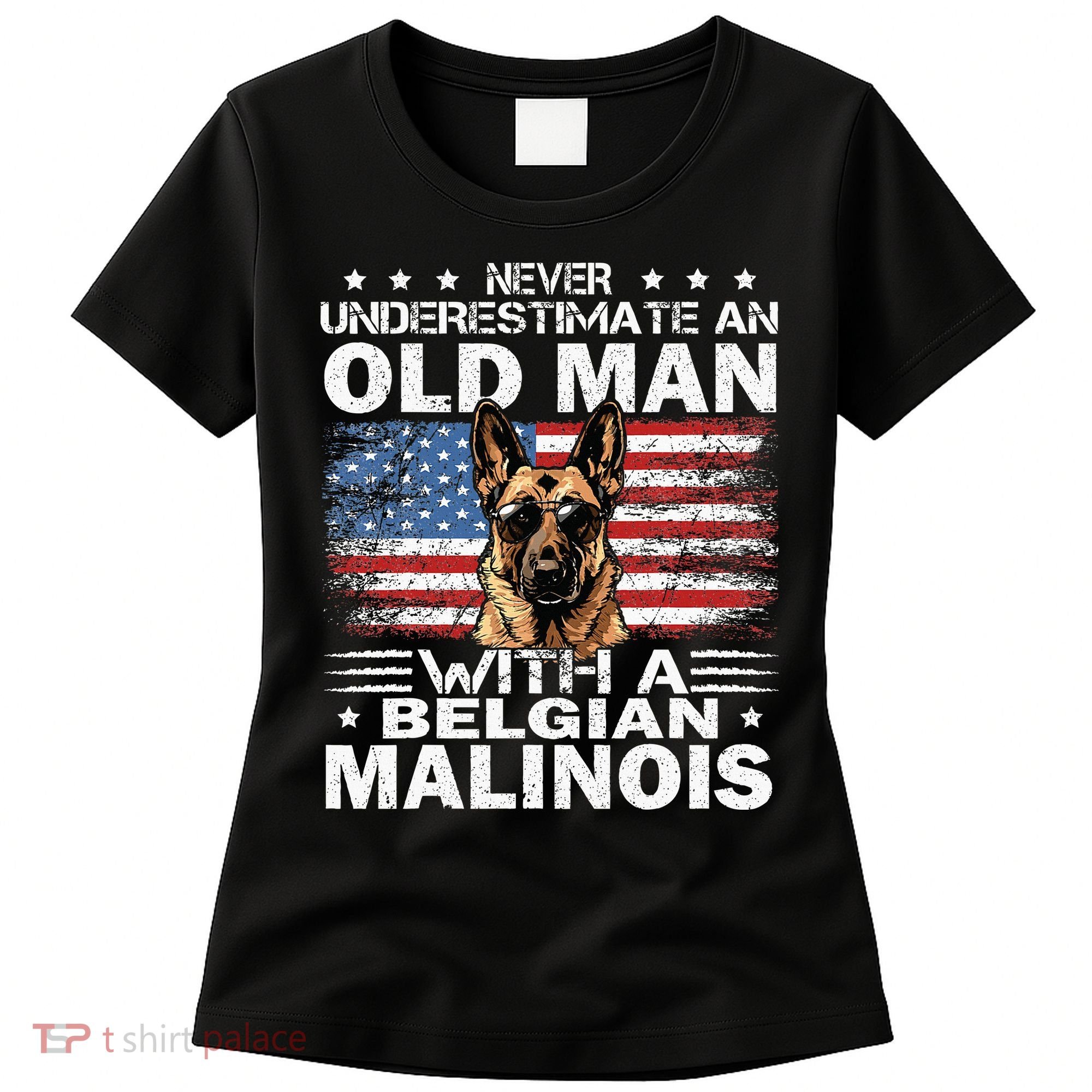 Belgian Malinois Dog Breed Never Underestimate An Old Man Women's T-Shirt