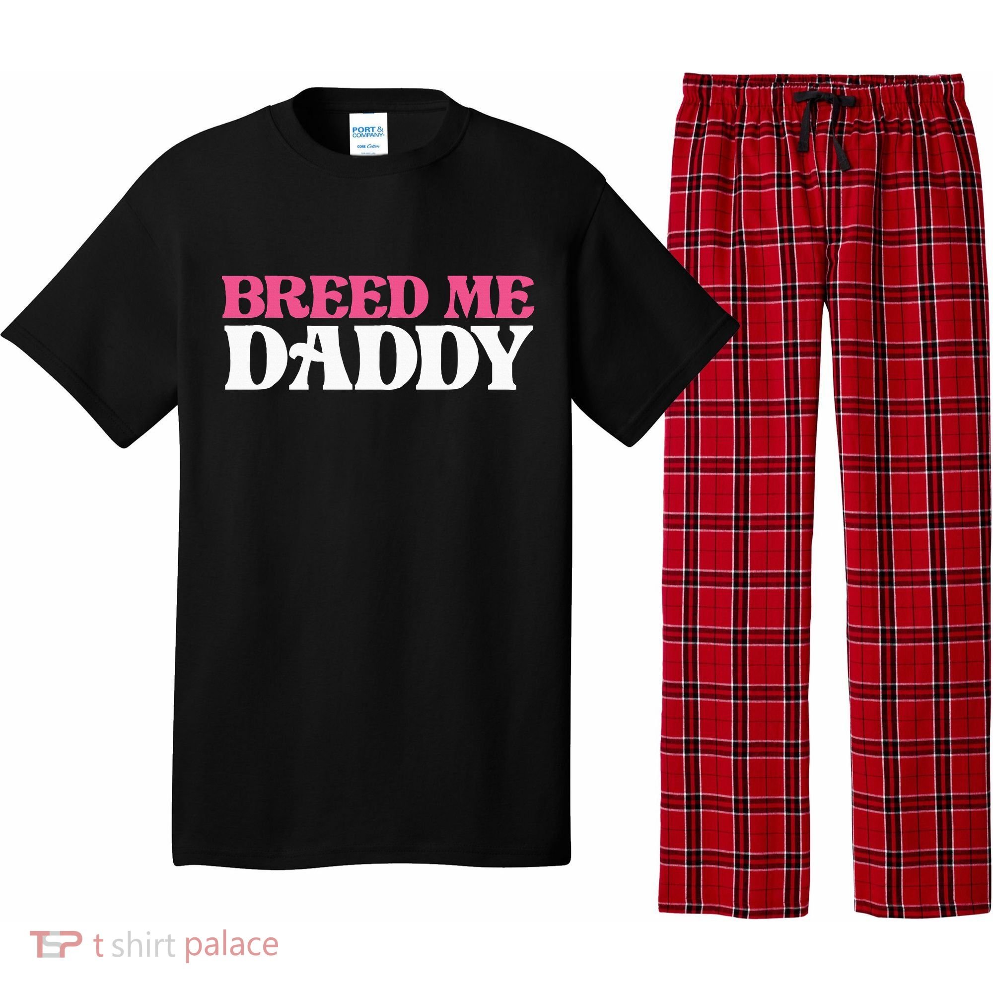 Breed Me Daddy Adult Humor Pajama Set