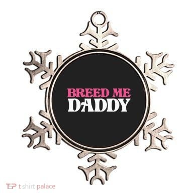Breed Me Daddy Adult Humor Ornament