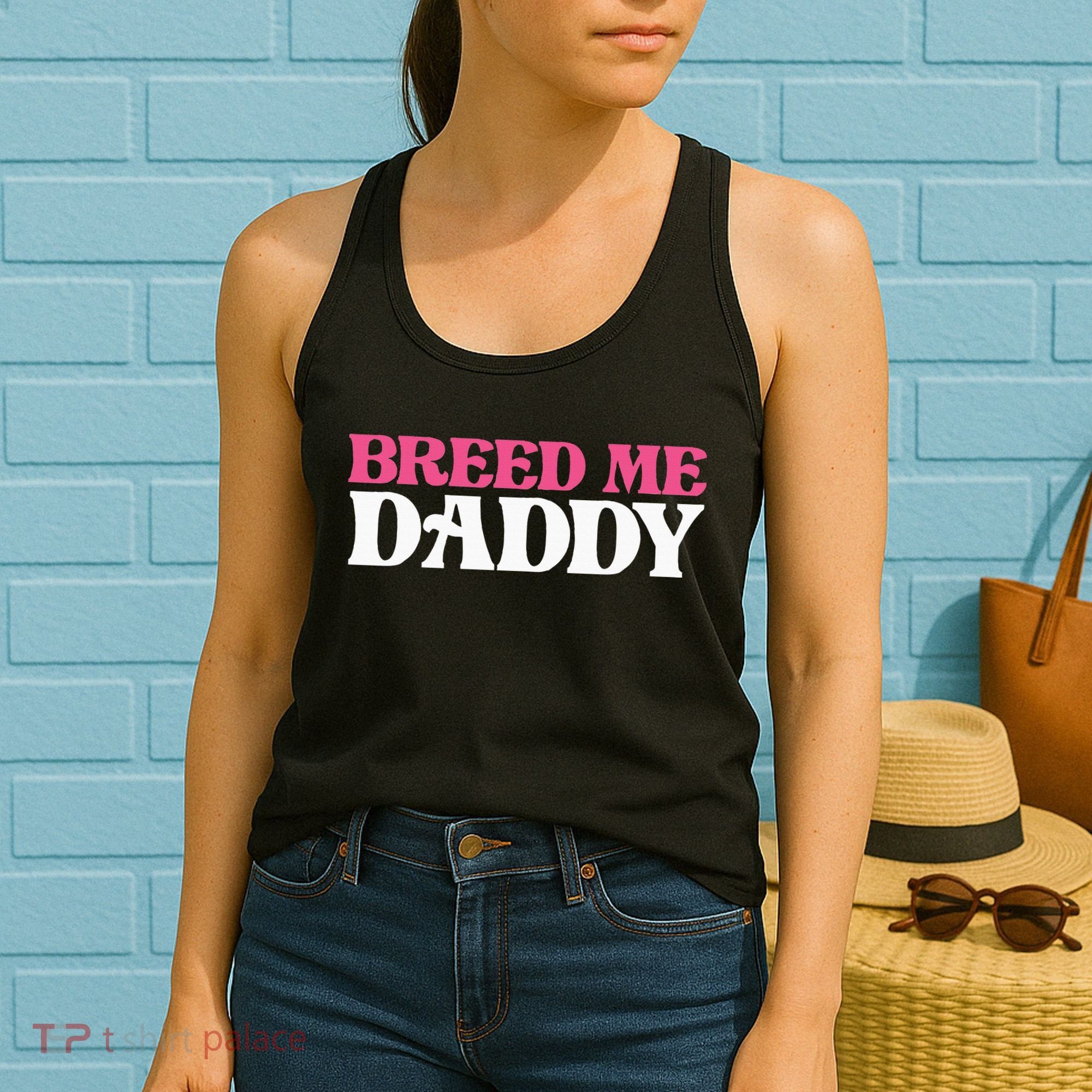 Breed Me Daddy Adult Humor Women's Tank Top