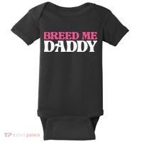 Breed Me Daddy Adult Humor Baby Bodysuit thumb 0