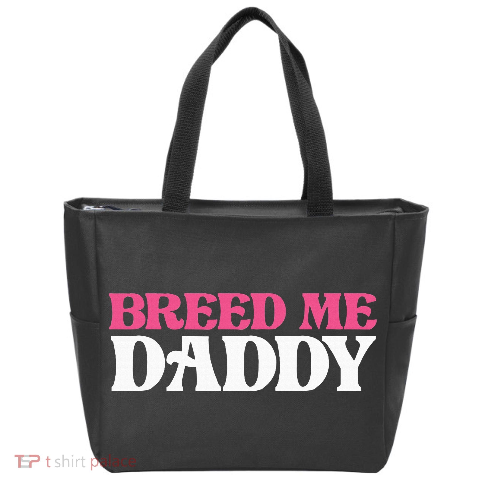 Breed Me Daddy Adult Humor Tote Bag