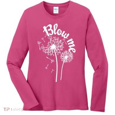 Blow Me Dandelion Women's Long Sleeve Shirt