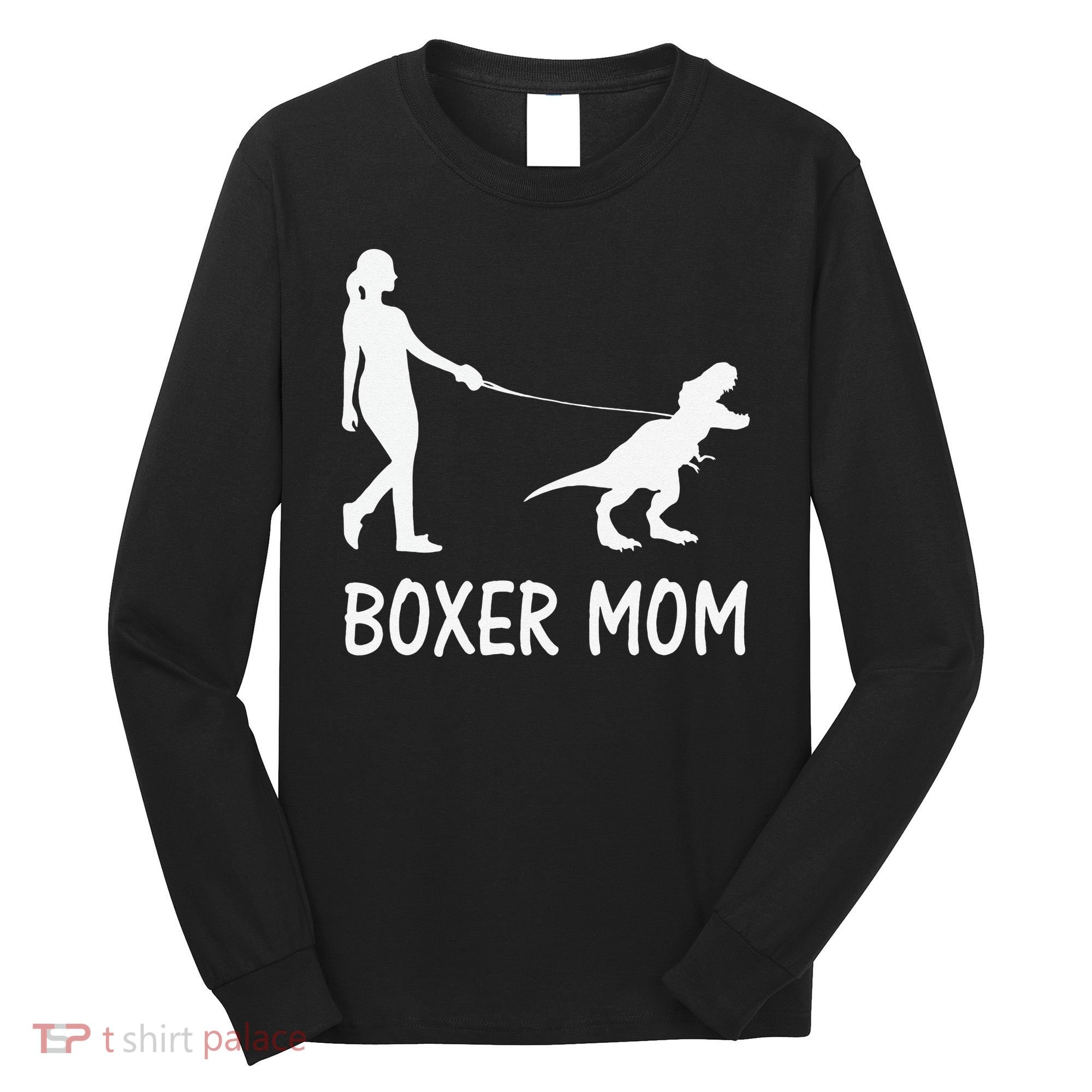 Boxer Mom Dog Boxer Mama Dinosaur Women Mother's Day Long Sleeve Shirt