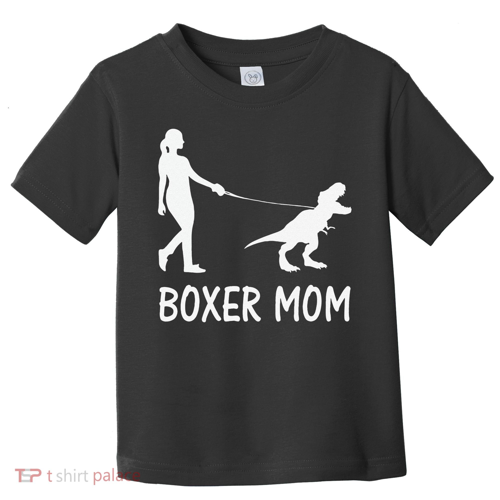 Boxer Mom Dog Boxer Mama Dinosaur Women Mother's Day Toddler T-Shirt