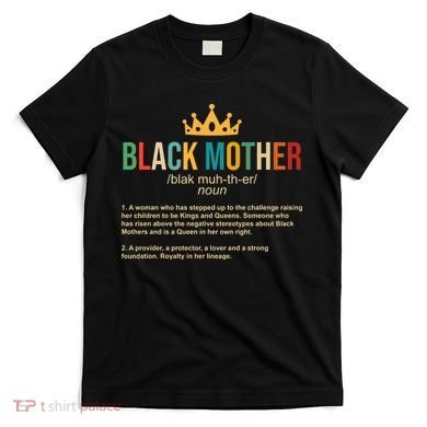 Black Mother Definition Crown T-Shirt