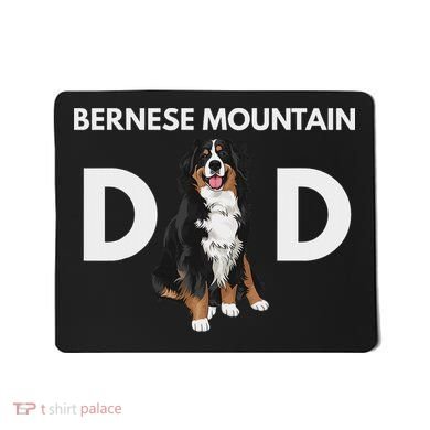 Bernese Mountain Dog Dad Funny Dog Dad Bernese Mountain Dad Mousepad