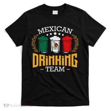 Beer Mexican Drinking Team Mexico Flag Funny Beer Pub Party T-Shirt
