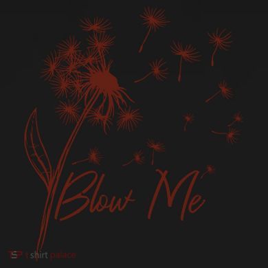 Blow Me Dandelion Funny Tall Hoodie