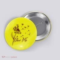 Blow Me Dandelion Funny Button thumb 0