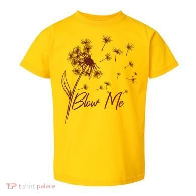 Blow Me Dandelion Funny Toddler T-Shirt