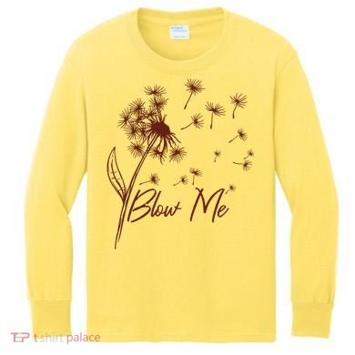 Blow Me Dandelion Funny Kids Long Sleeve Shirt