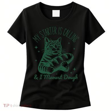 Bread Maker Dough Cat Funny Sourdough Starter Baking Pun Women's T-Shirt