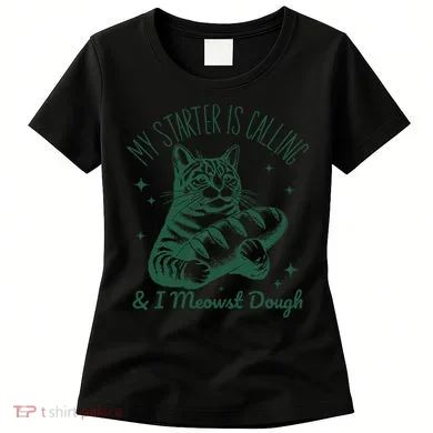 Bread Maker Dough Cat Funny Sourdough Starter Baking Pun Women's T-Shirt