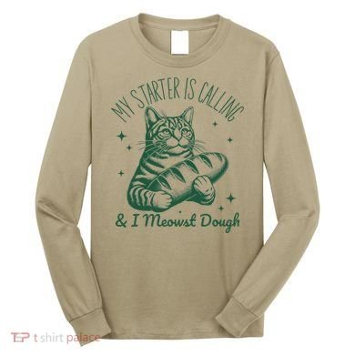 Bread Maker Dough Cat Funny Sourdough Starter Baking Pun Long Sleeve Shirt
