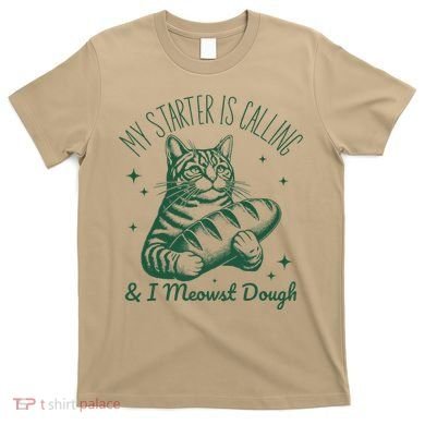 Bread Maker Dough Cat Funny Sourdough Starter Baking Pun T-Shirt