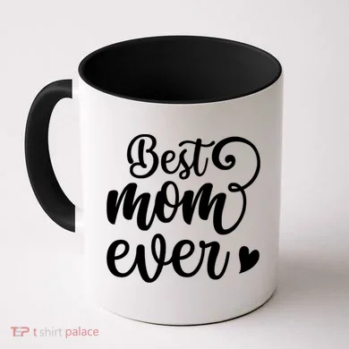 Best Mom Ever Mother's Day Gift Coffee Mug