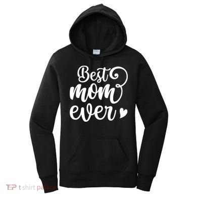 Best Mom Ever Mother's Day Gift Women's Hoodie