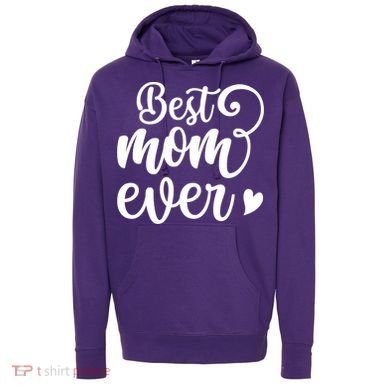 Best Mom Ever Mother's Day Gift Hoodie