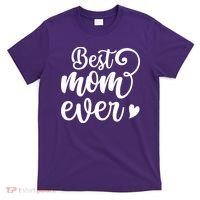 Best Mom Ever Mother's Day Gift T-Shirt thumb 0