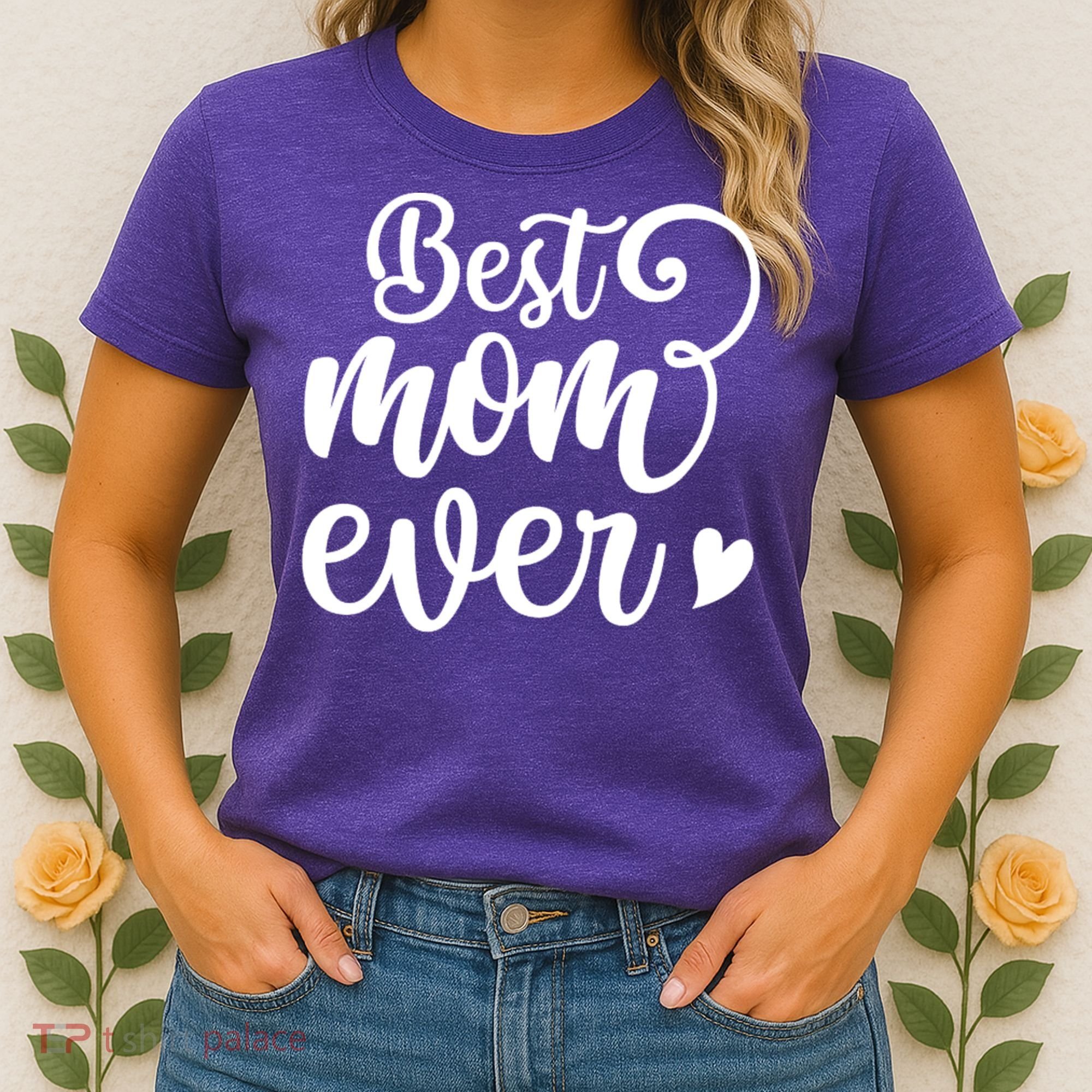 Best Mom Ever Mother's Day Gift Women's T-Shirt