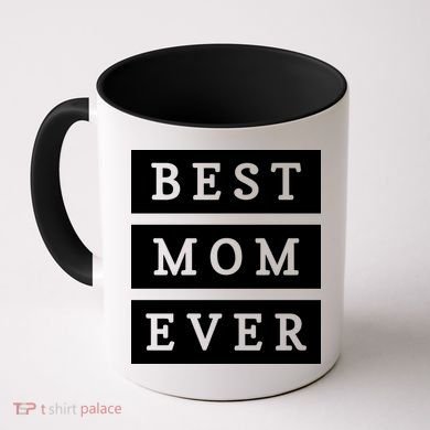 Best Mom Ever Gift For Mothers Day Coffee Mug