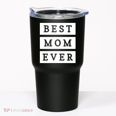 Best Mom Ever Gift For Mothers Day Tumbler