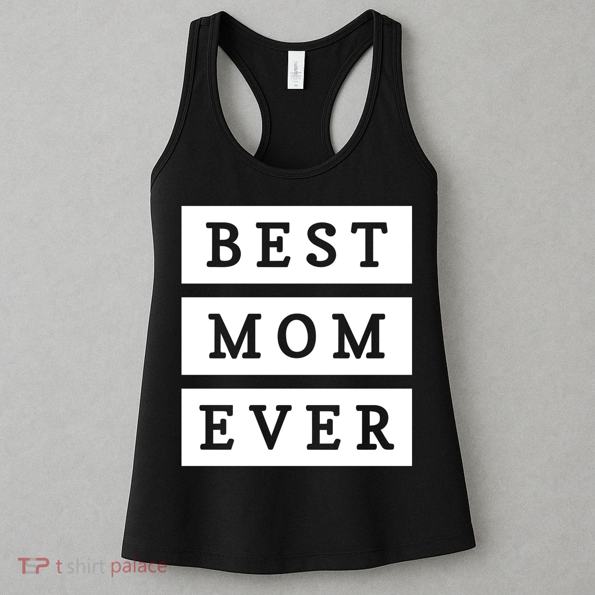 Best Mom Ever Gift For Mothers Day Women's Tank Top