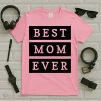 Best Mom Ever Gift For Mothers Day T-Shirt thumb 5