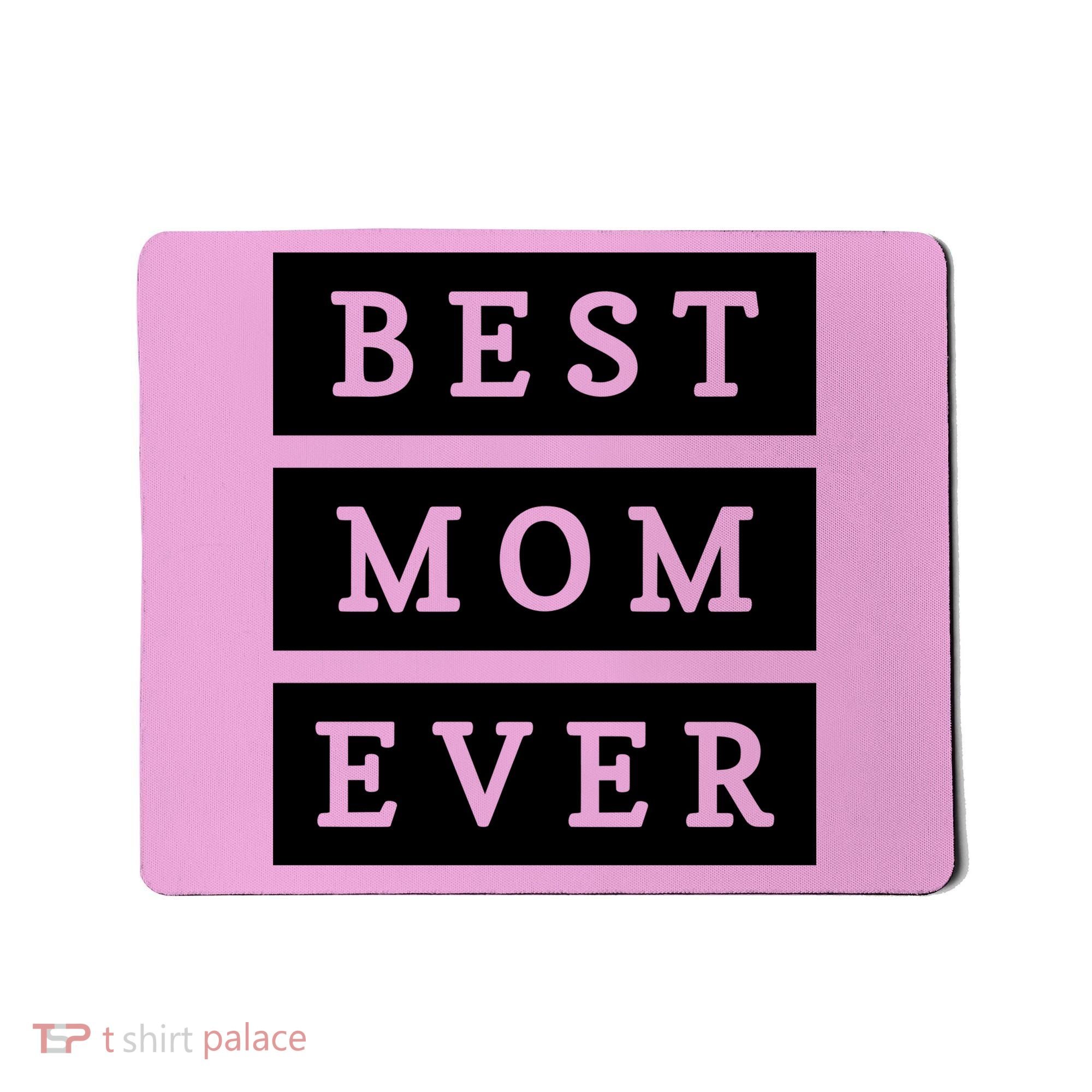 Best Mom Ever Gift For Mothers Day Mousepad