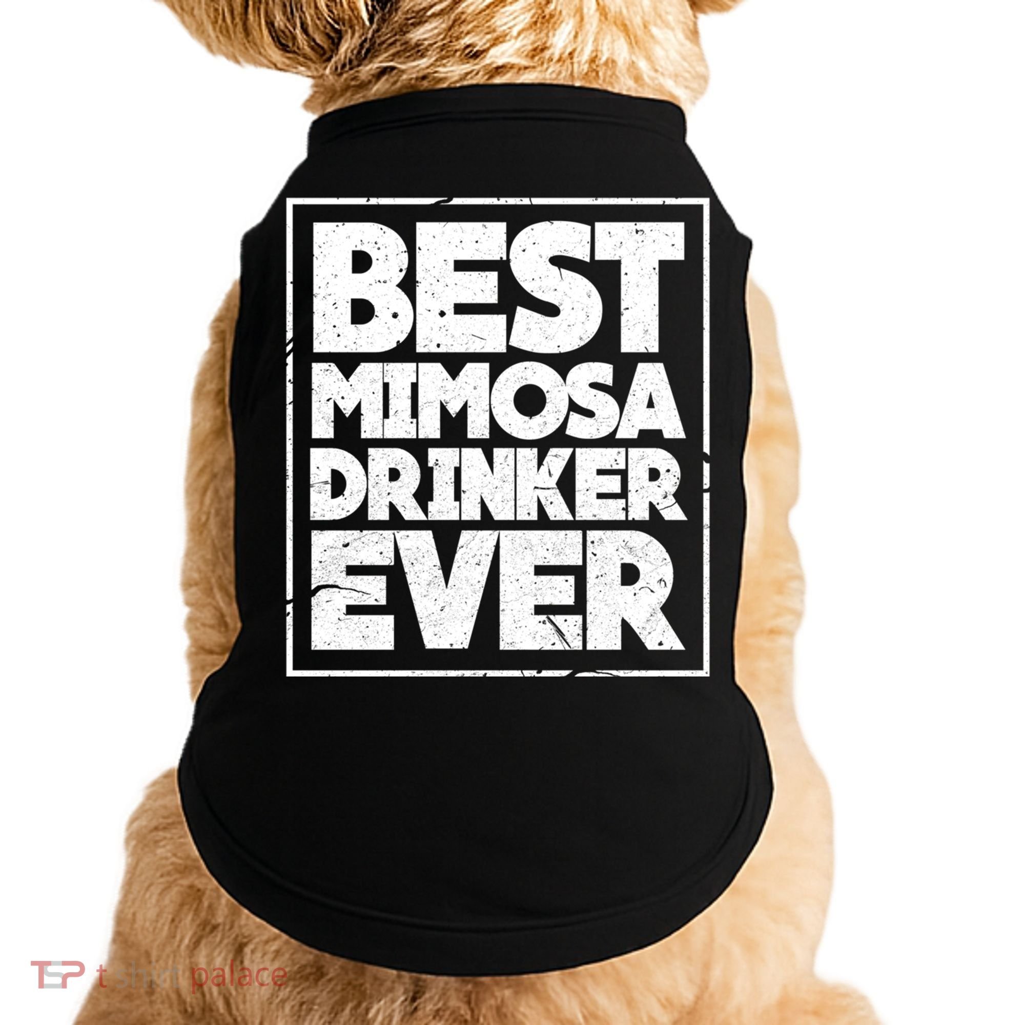 Best Mimosa Er Ever Champagne Funny Saying Cool Gift Doggie Tank
