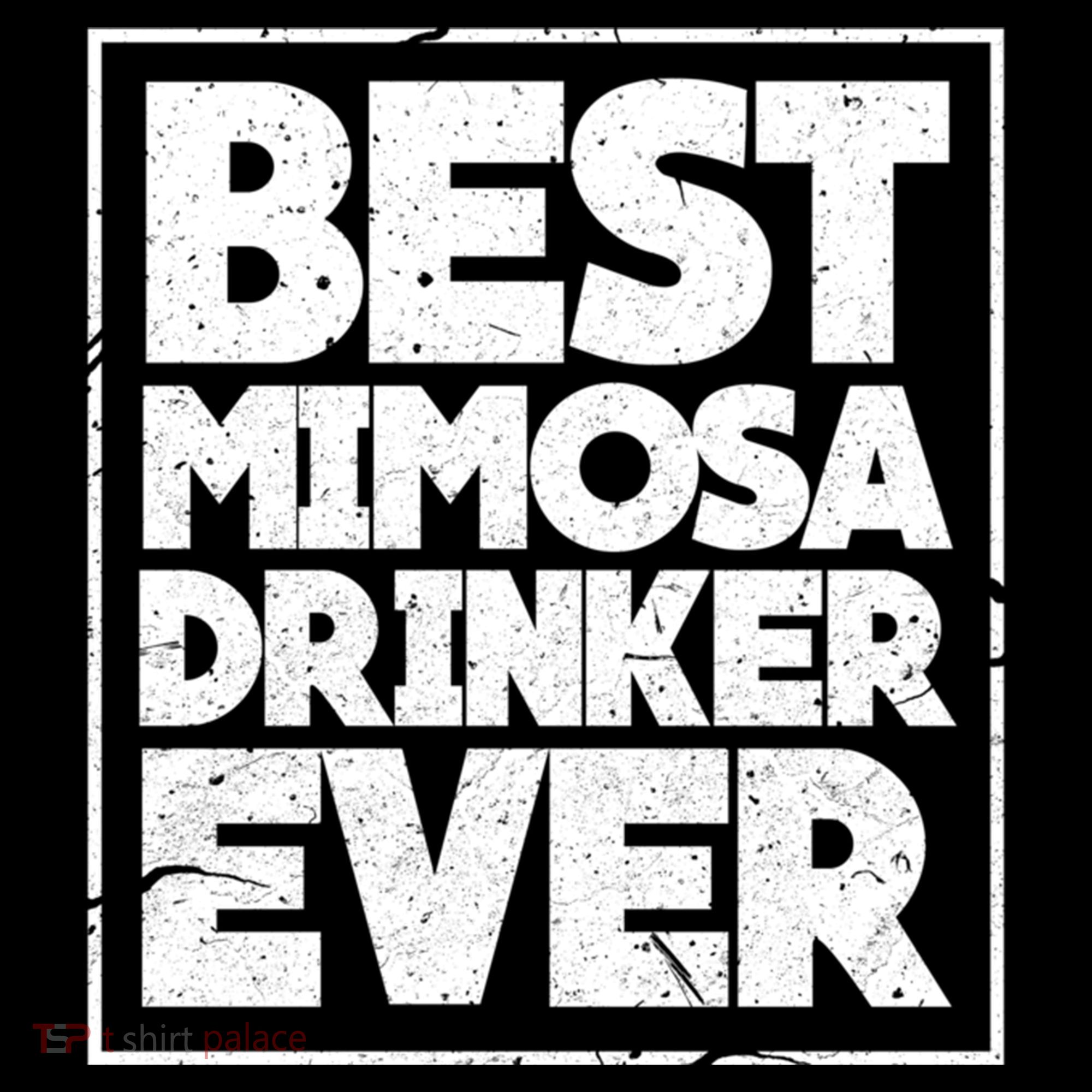 Best Mimosa Er Ever Champagne Funny Saying Cool Gift Bucket Hat
