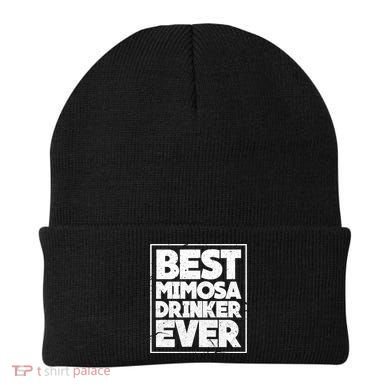 Best Mimosa Er Ever Champagne Funny Saying Cool Gift Beanie