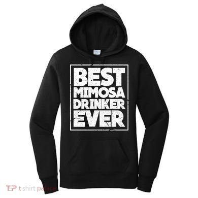 Best Mimosa Er Ever Champagne Funny Saying Cool Gift Women's Hoodie