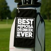 Best Mimosa Er Ever Champagne Funny Saying Cool Gift Golf Towel thumb 2