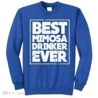 Best Mimosa Er Ever Champagne Funny Saying Cool Gift Sweatshirt thumb 0