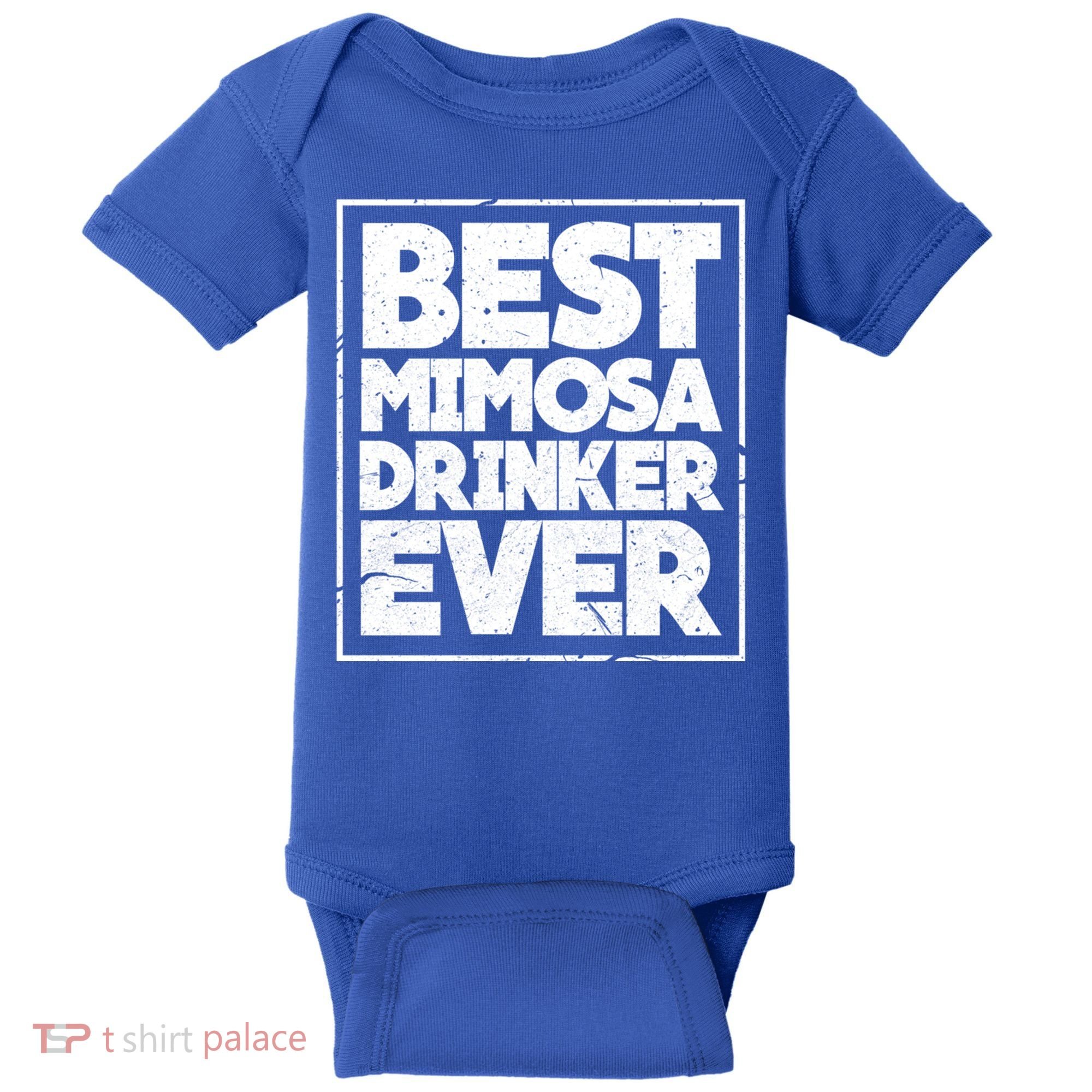 Best Mimosa Er Ever Champagne Funny Saying Cool Gift Baby Bodysuit