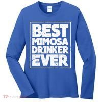Best Mimosa Er Ever Champagne Funny Saying Cool Gift Women's Long Sleeve Shirt thumb 0