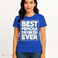 Best Mimosa Er Ever Champagne Funny Saying Cool Gift Women's T-Shirt thumb 4