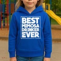 Best Mimosa Er Ever Champagne Funny Saying Cool Gift Kids Hoodie thumb 3