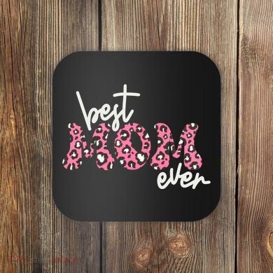 Best Mom Ever Cheetah Print Cute Gift Coaster
