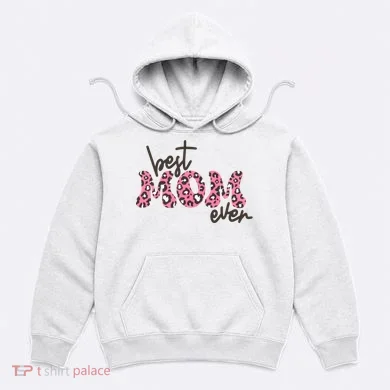 Best Mom Ever Cheetah Print Cute Gift Hoodie
