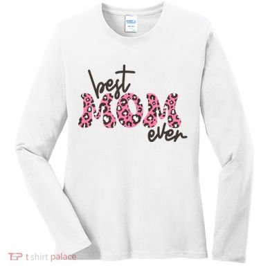 Best Mom Ever Cheetah Print Cute Gift Women's Long Sleeve Shirt