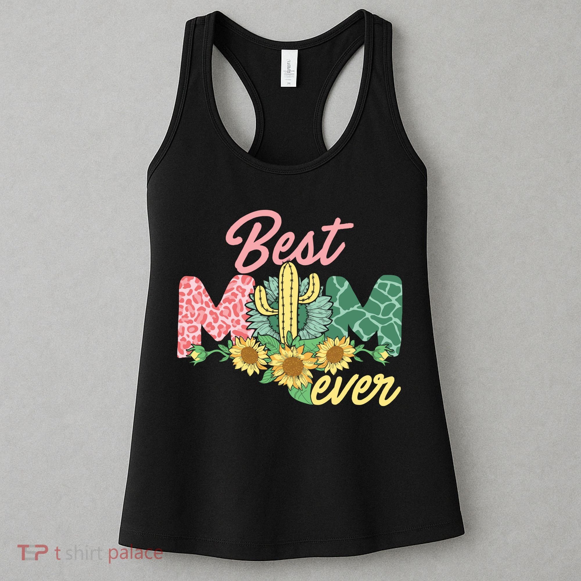 Best Mom Ever Sunflower Cactus Cute Mother's Day Women's Tank Top