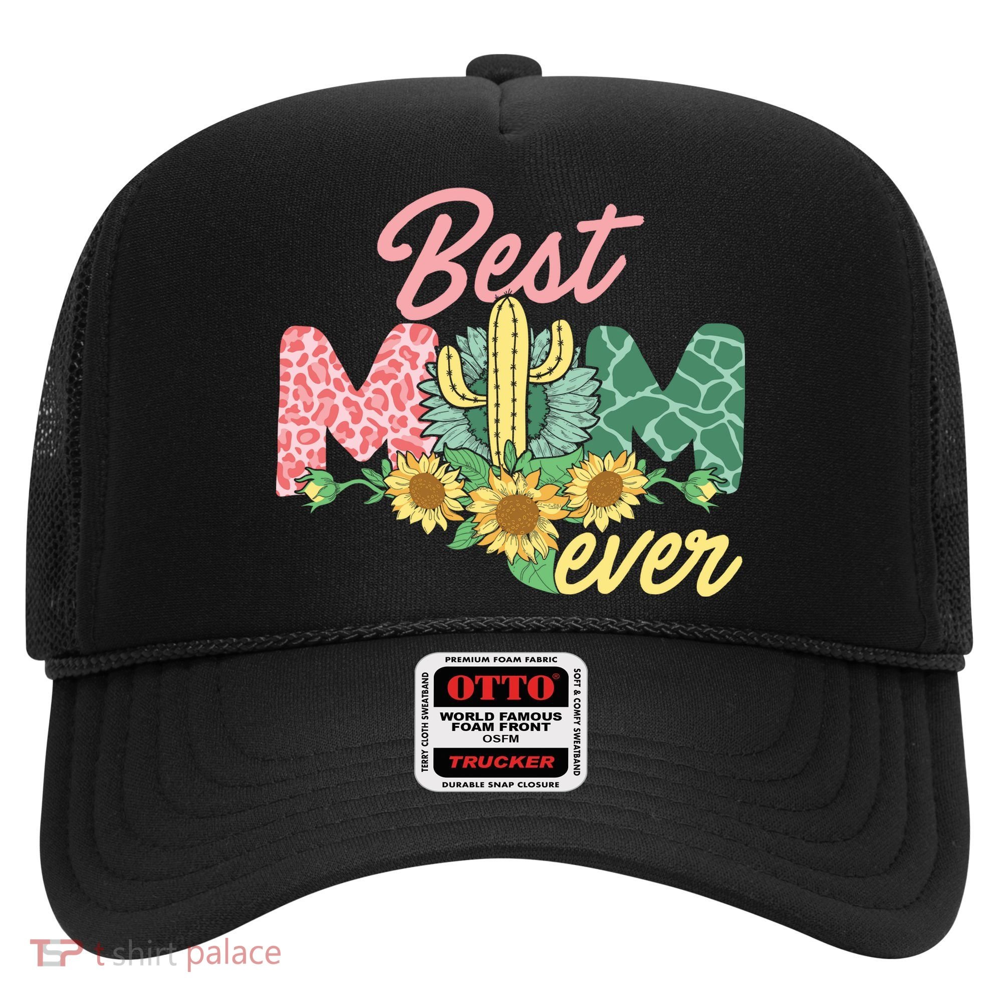 Best Mom Ever Sunflower Cactus Cute Mother's Day Hat