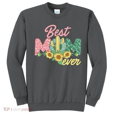 Best Mom Ever Sunflower Cactus Cute Mother's Day Sweatshirt