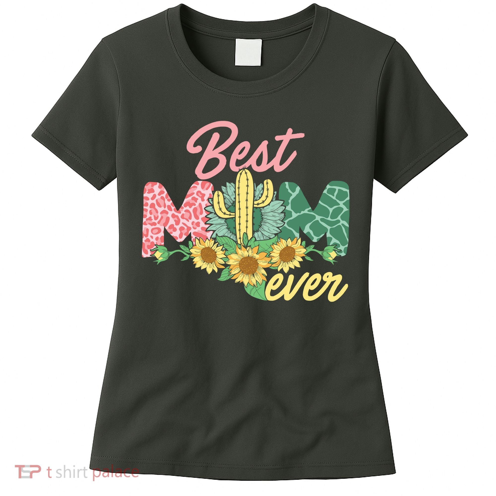 Best Mom Ever Sunflower Cactus Cute Mother's Day Women's T-Shirt